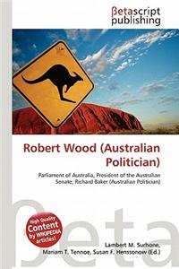 Robert Wood (Australian Politician)