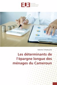 Les déterminants de l'épargne longue des ménages du Cameroun