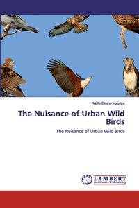 Nuisance of Urban Wild Birds