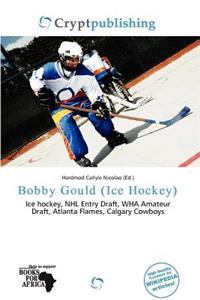 Bobby Gould (Ice Hockey)