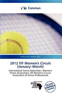 2012 Itf Women's Circuit (January-March)