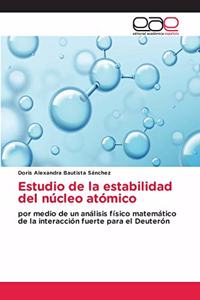 Estudio de la estabilidad del núcleo atómico
