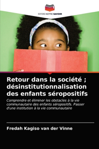 Retour dans la société; désinstitutionnalisation des enfants séropositifs