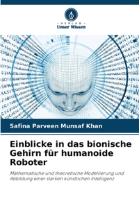 Einblicke in das bionische Gehirn für humanoide Roboter