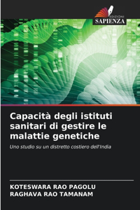 Capacità degli istituti sanitari di gestire le malattie genetiche