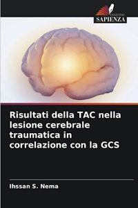Risultati della TAC nella lesione cerebrale traumatica in correlazione con la GCS