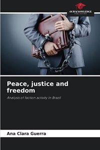 Peace, justice and freedom