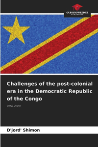 Challenges of the post-colonial era in the Democratic Republic of the Congo