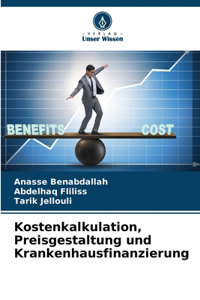 Kostenkalkulation, Preisgestaltung und Krankenhausfinanzierung
