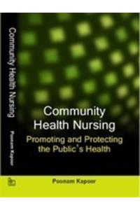 Community Health Nursing: Promoting And Protecting The Public's Health