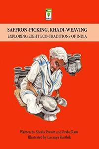 Saffron-Picking, Khadi-Weaving