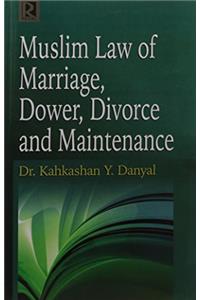 Muslim Law of Marriage Dower, Divorce and Maintenance