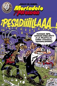 Mortadelo y Filemon. Â¡Pesadiiilaaaa! (Magos del Humor 58)