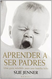 APRENDER A SER PADRES (NINOS Y ADOLESCENTES) (Spanish Edition)