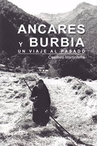 ANCARES Y BURBIA: Un viaje al pasado