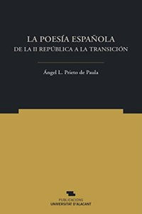 La poesia espanola de la II Republica a la Transicion