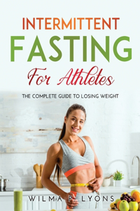 Intermittent Fasting for Athletes