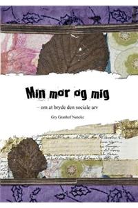 Min mor og mig