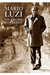 Mario Luzi. Un Segno Indelebile