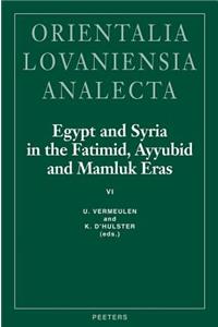 Egypt and Syria in the Fatimid, Ayyubid and Mamluk Eras VI