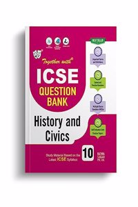 Together With ICSE Class 10 History & Civics Solved Question Bank & Practice Papers (Chapterwise & Topicwise) Exam 2024
