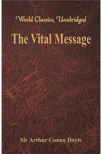 Vital Message (World Classics, Unabridged)