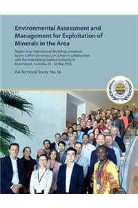 Environmental Assessment and Management for Exploitation of Minerals in the Area