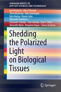 Shedding the Polarized Light on Biological Tissues