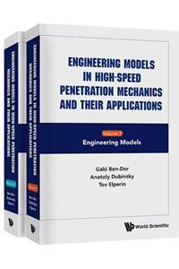 Engineering Models in High-Speed Penetration Mechanics and Their Applications (in 2 Volumes)