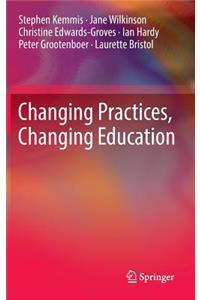 Changing Practices, Changing Education