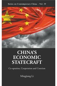 China's Economic Statecraft: Co-Optation, Cooperation and Coercion