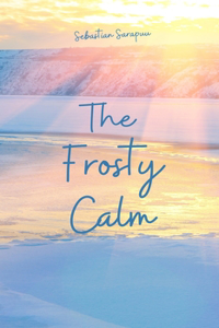 The Frosty Calm