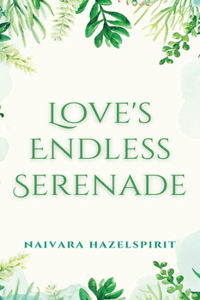 Love's Endless Serenade
