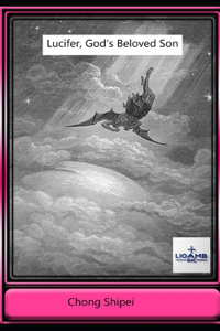 Lucifer, God's Beloved Son