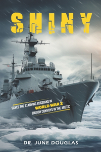 Saving Starving Russia HMS Shiny WW2