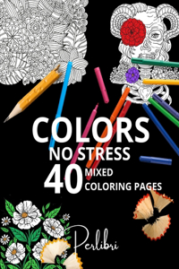 40 Mixed Designs to Color for Adults and Teens - Mandala No Stress