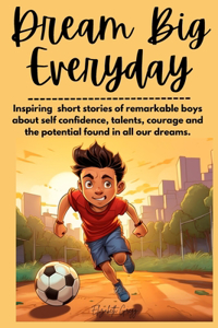Dream Big Everyday