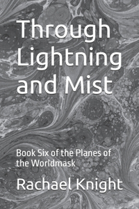 Through Lightning and Mist