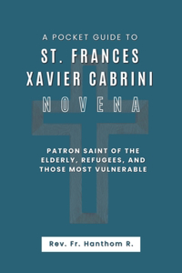 A Pocket Guide To St. Frances Xavier Cabrini Novena