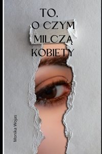 To, O Czym Milczą Kobiety