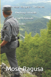 Forester Rangers - The Series Hunting Criminals - Fourth Episode