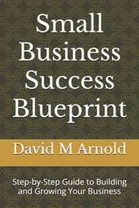 Small Business Success Blueprint