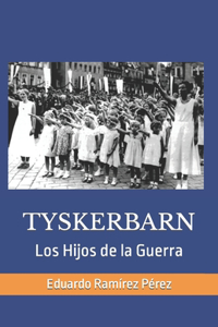 Tyskerbarn: Los Hijos de la Guerra