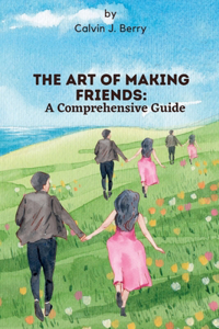 The Art of Making Friends