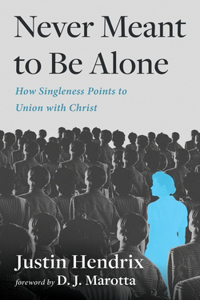 Never Meant to Be Alone