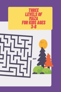 Three levels of maze For Kids Ages 3-8