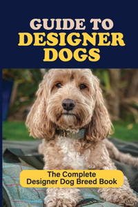 Guide to Designer Dogs