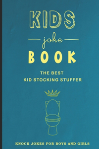 KIDS joke BOOK THE BEST KID STOCKING STUFFER KNOCK JOKES FOR BOYS AND GIRLS