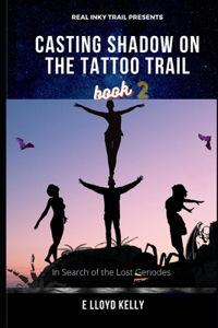 Casting Shadow on the Tattoo Trail