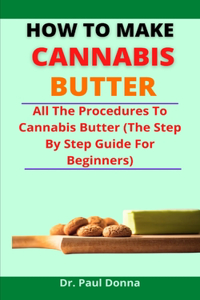 How To Make Cannabis Butter